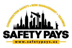 SAFETY PAYS — construction safety, risk management and training